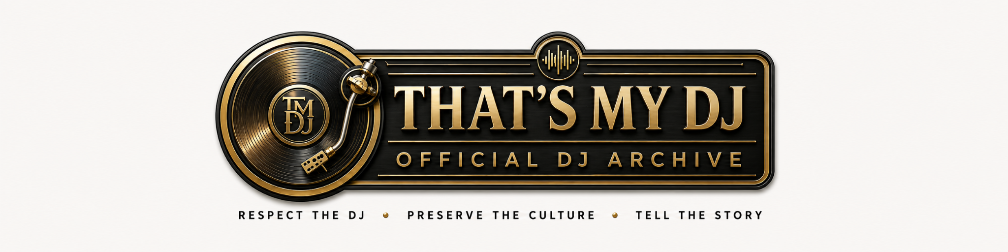 That’s My DJ — Official DJ Archive. Respect the DJ. Preserve the culture. Tell the story.